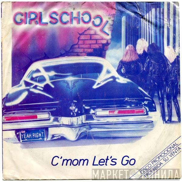  Girlschool  - C'mon Let's Go