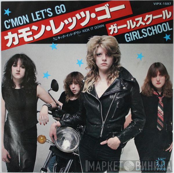  Girlschool  - C'mon Let's Go