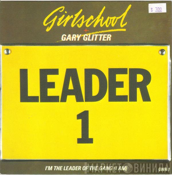 Girlschool, Gary Glitter - I'm The Leader Of The Gang (I Am)