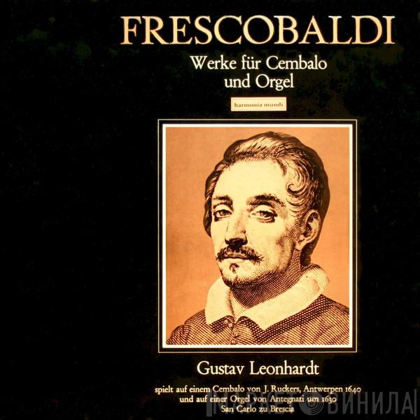 - Girolamo Frescobaldi  Gustav Leonhardt  - Werke Für Cembalo Und Orgel