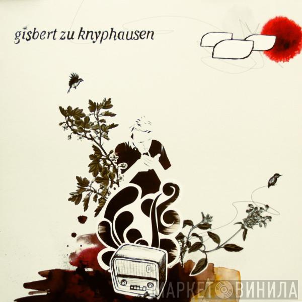 Gisbert Zu Knyphausen - Gisbert Zu Knyphausen