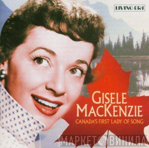 Gisele MacKenzie - Canada's First Lady Of Song