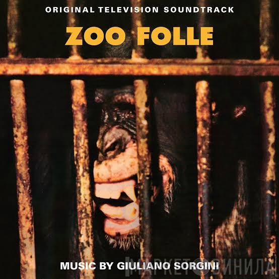 Giuliano Sorgini - Original Television Soundtracks Zoo Folle / Gli Animali... Che Simpatia
