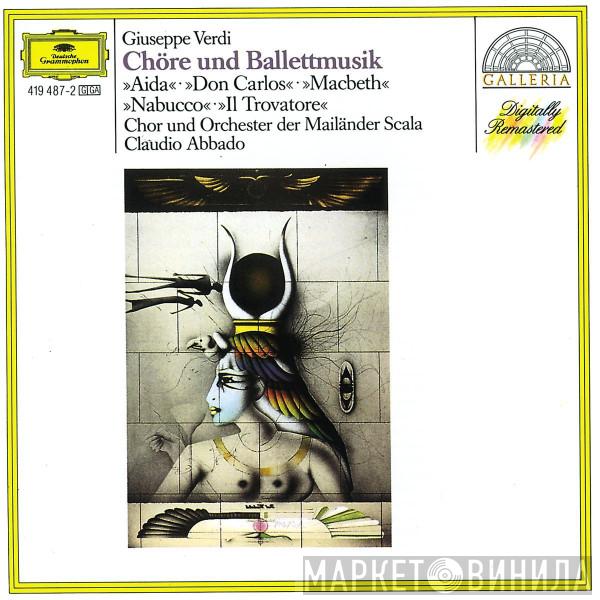 Giuseppe Verdi, Claudio Abbado, Coro Del Teatro Alla Scala, Orchestra Del Teatro Alla Scala - Chöre Und Balletmusik - Aida / Don Carlos / Macbeth / Nabucco / Il Trovatore