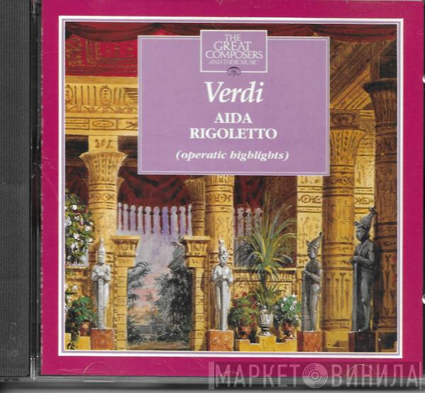 Giuseppe Verdi - Aida And Rigoletto (Operatic Highlights)