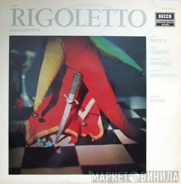 - Giuseppe Verdi , Aldo Protti , Hilde Güden , Mario del Monaco , Giulietta Simionato  Alberto Erede  - Rigoletto Hoogtepunten