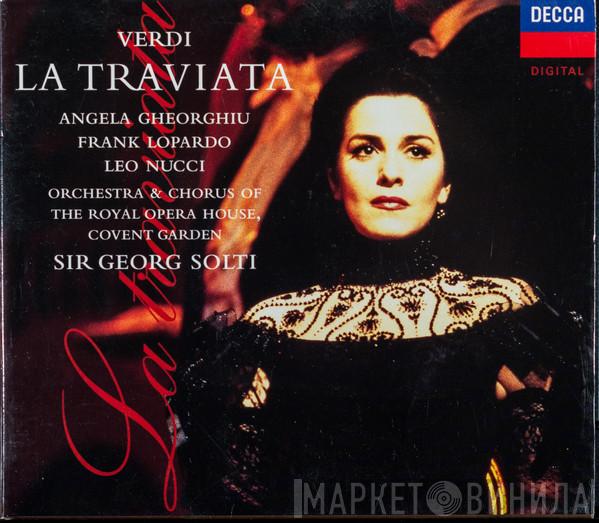 - Giuseppe Verdi , Angela Gheorghiu , Frank Lopardo , Leo Nucci & Orchestra Of The Royal Opera House, Covent Garden , Chorus Of The Royal Opera House, Covent Garden  Georg Solti  - La Traviata