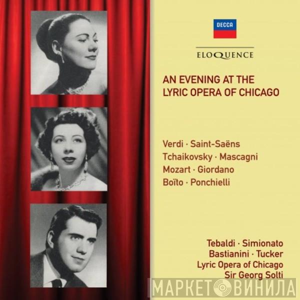, Giuseppe Verdi , Camille Saint-Saëns , Pyotr Ilyich Tchaikovsky , Pietro Mascagni , Wolfgang Amadeus Mozart , Umberto Giordano , Arrigo Boito , Amilcare Ponchielli , Renata Tebaldi , Giulietta Simionato , Ettore Bastianini , Richard Tucker  , Chicago Lyric Opera Orchestra  Georg Solti  - An Evening At The Lyric Opera Of Chicago