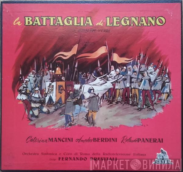 Giuseppe Verdi, Caterina Mancini, Amedeo Berdini, Rolando Panerai, Fernando Previtali - La Battaglia Di Legnano