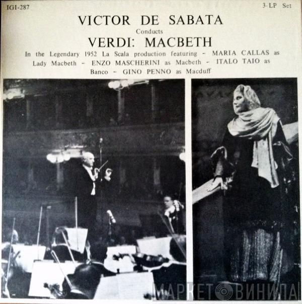 - Giuseppe Verdi Conducts, Featuring Victor De Sabata , Maria Callas , Enzo Mascherini , Italo Tajo  Gino Penno  - Macbeth