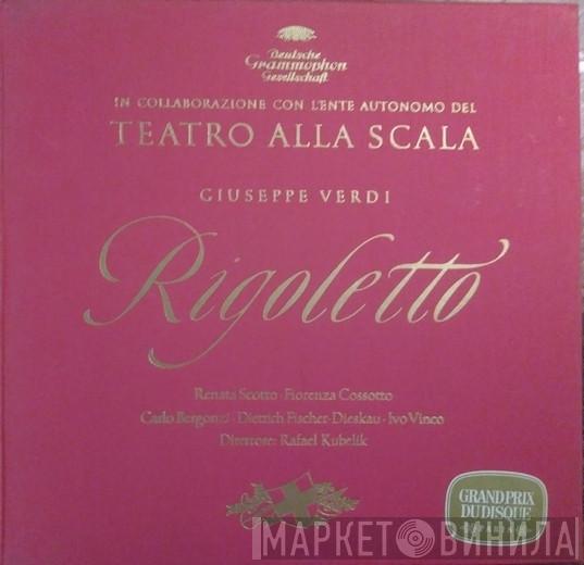 - Giuseppe Verdi , Dietrich Fischer-Dieskau , Renata Scotto , Carlo Bergonzi , Fiorenza Cossotto E Orchestra Del Teatro Alla Scala , Coro Del Teatro Alla Scala , Roberto Benaglio  Rafael Kubelik  - Rigoletto