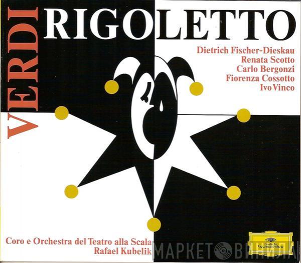 Giuseppe Verdi, Dietrich Fischer-Dieskau, Renata Scotto, Carlo Bergonzi, Fiorenza Cossotto, Ivo Vinco, Coro Del Teatro Alla Scala, Orchestra Del Teatro Alla Scala, Rafael Kubelik - Rigoletto