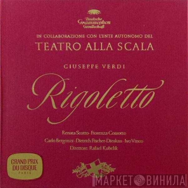 Giuseppe Verdi, Dietrich Fischer-Dieskau, Renata Scotto, Carlo Bergonzi, Fiorenza Cossotto, Orchestra Del Teatro Alla Scala, Coro Del Teatro Alla Scala, Roberto Benaglio, Rafael Kubelik - Rigoletto