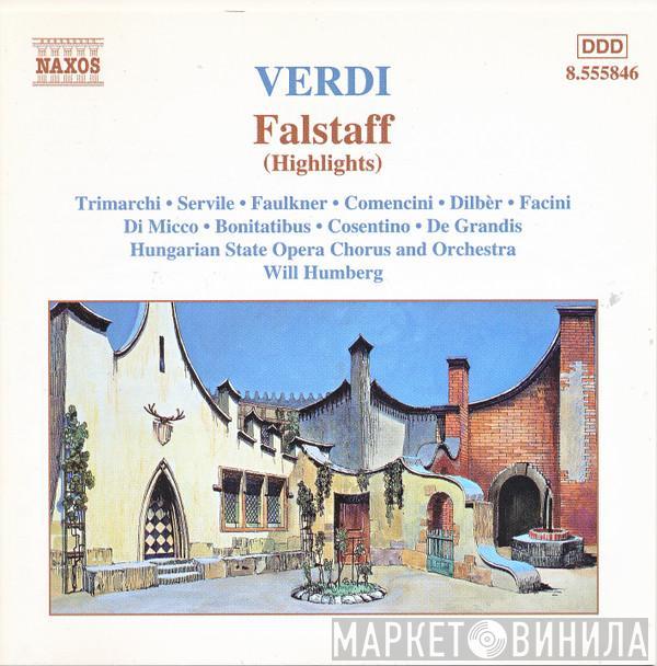 Giuseppe Verdi, Domenico Trimarchi, Roberto Servile, Julia Faulkner, Maurizio Comencini, Dilbèr, Enrico Facini, Anna Maria Di Micco, Anna Bonitatibus, Alessandro Cosentino, Franco de Grandis, Hungarian State Opera Choir, Hungarian State Opera Orchest - Falstaff (Highlights)