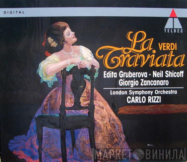 - Giuseppe Verdi , Edita Gruberova , Neil Shicoff , Giorgio Zancanaro , The London Symphony Orchestra  Carlo Rizzi  - La Traviata