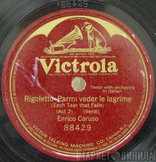 , Giuseppe Verdi  Enrico Caruso  - Rigoletto - Parmi Veder Le Lagrime = (Each Tear That Falls)