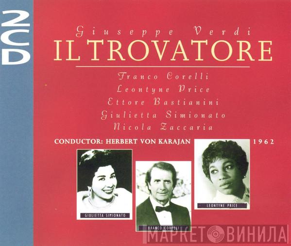 , Giuseppe Verdi , Franco Corelli , Leontyne Price , Ettore Bastianini , Giulietta Simionato - Nicola Zaccaria  Herbert von Karajan  - Il Trovatore