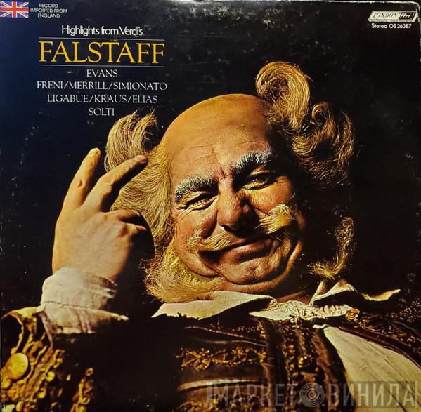 , Giuseppe Verdi , Geraint Evans , Giulietta Simionato , Ilva Ligabue , Robert Merrill , Mirella Freni , Alfredo Kraus , Rosalind Elias , RCA Italiana Opera Orchestra  Georg Solti  - Highlights From Verdi's 'Falstaff'
