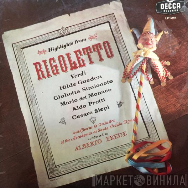, Giuseppe Verdi , Hilde Güden , Giulietta Simionato , Mario del Monaco , Aldo Protti , Cesare Siepi  Alberto Erede  - Highlights From Rigoletto