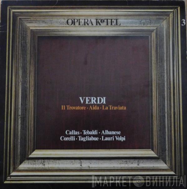 Giuseppe Verdi - Il Trovatore - Aida - La Traviata