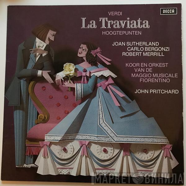 , Giuseppe Verdi , Joan Sutherland , Carlo Bergonzi , Robert Merrill En Coro Del Maggio Musicale Fiorentino , Orchestra Del Maggio Musicale Fiorentino  John Pritchard  - La Traviata - Hoogtepunten