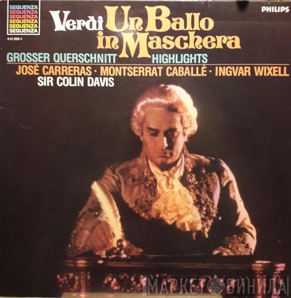 Giuseppe Verdi, José Carreras, Montserrat Caballé, Ingvar Wixell, Sir Colin Davis - Un Ballo In Maschera - Grosser Querschnitt - Highlights