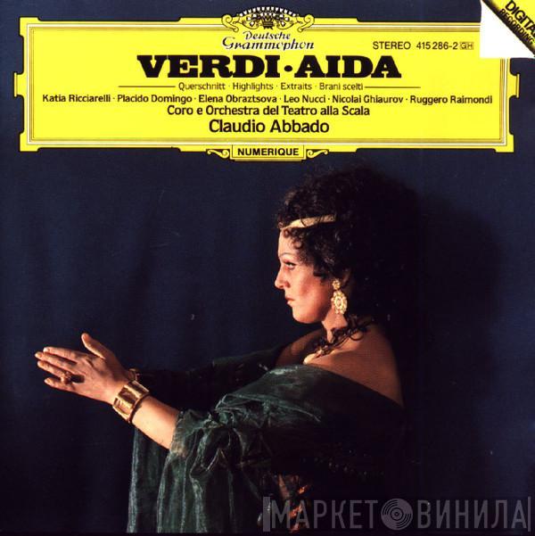 Giuseppe Verdi, Katia Ricciarelli, Placido Domingo, Elena Obraztsova, Leo Nucci, Nicolai Ghiaurov, Ruggero Raimondi, Coro Del Teatro Alla Scala, Orchestra Del Teatro Alla Scala, Claudio Abbado - Aida-Querschnitt-Highlights-Brani Scelti