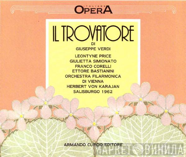 , Giuseppe Verdi , Leontyne Price , Giulietta Simionato , Franco Corelli , Ettore Bastianini , Herbert von Karajan  Wiener Philharmoniker  - Il Trovatore