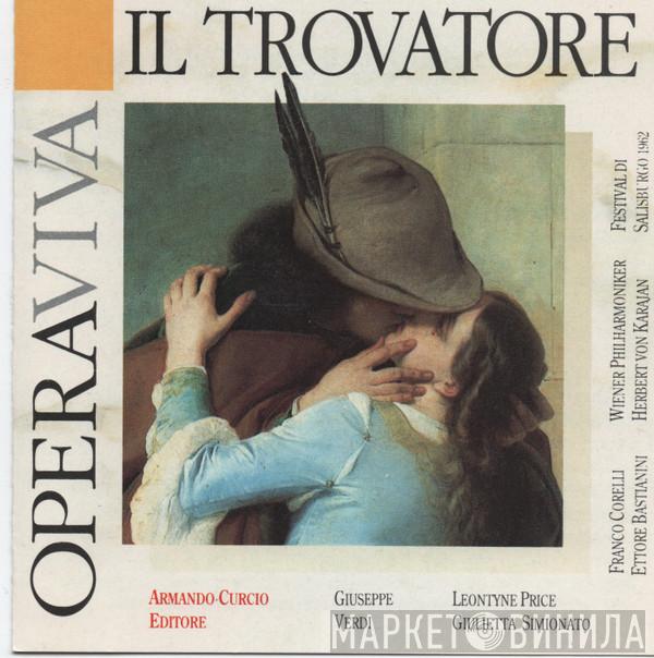, Giuseppe Verdi , Leontyne Price , Giulietta Simionato , Franco Corelli , Ettore Bastianini , Wiener Philharmoniker  Herbert von Karajan  - Il Trovatore