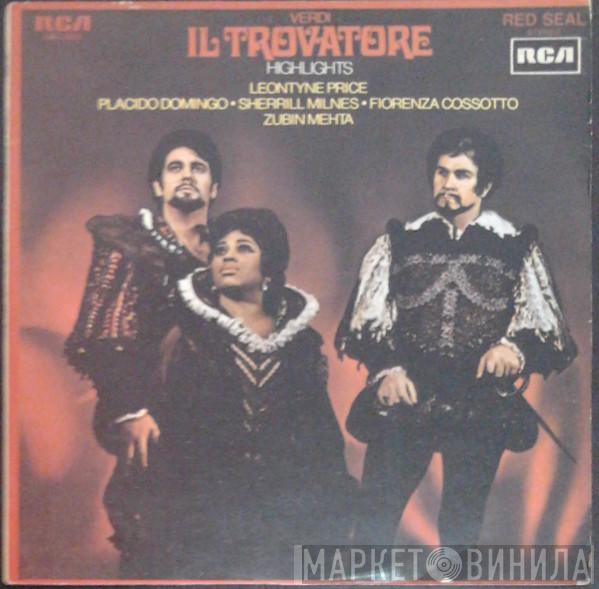 , Giuseppe Verdi , Leontyne Price , Placido Domingo , Sherrill Milnes , Fiorenza Cossotto , Zubin Mehta , The Ambrosian Opera Chorus  New Philharmonia Orchestra  - Il Trovatore - Highlights
