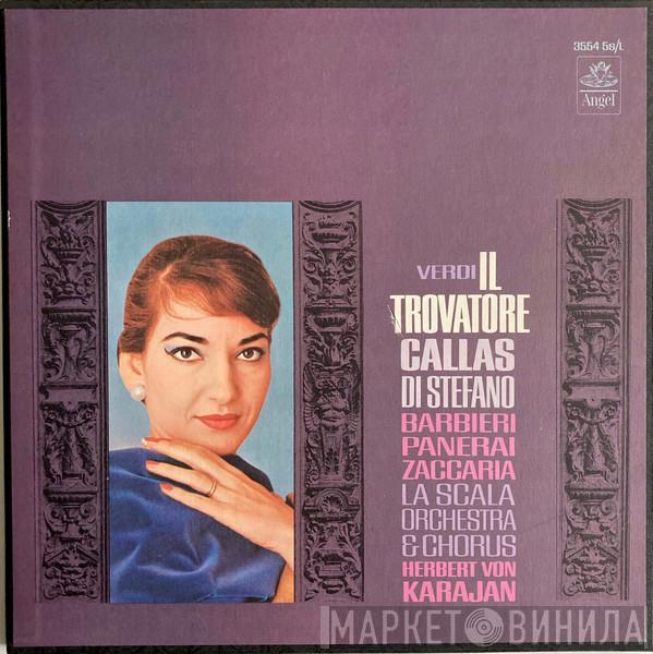 , Giuseppe Verdi , Maria Callas , Giuseppe di Stefano , Rolando Panerai , Fedora Barbieri And Orchestra Del Teatro Alla Scala , Coro Del Teatro Alla Scala , Norberto Mola  Herbert von Karajan  - Il Trovatore