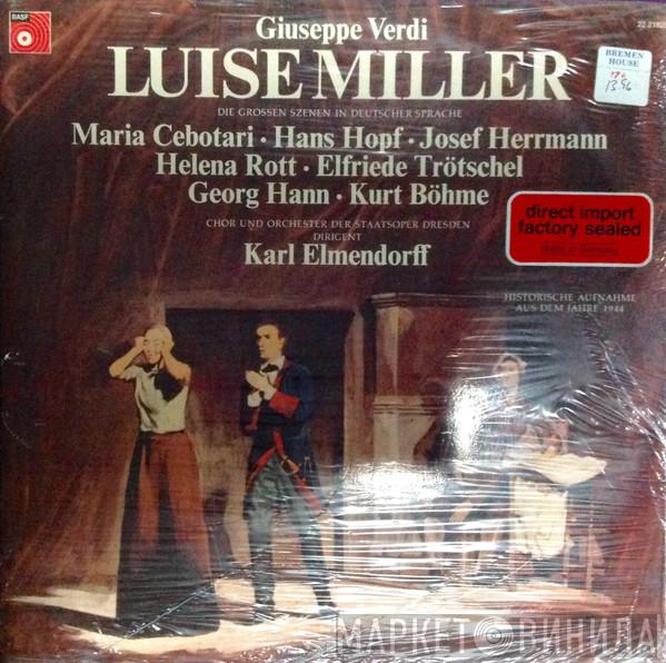 , Giuseppe Verdi , Maria Cebotari , Hans Hopf , Josef Herrmann , Helena Rott , Elfride Trötschel , Georg Hann , Kurt Böhme , Karl Elmendorff  Staatskapelle Dresden  - Luise Miller (Highlights Sung In German)