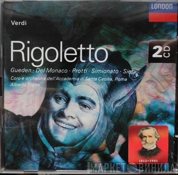 Giuseppe Verdi, Mario del Monaco, Hilde Güden, Aldo Protti, Coro dell'Accademia Nazionale di Santa Cecilia, Orchestra dell'Accademia Nazionale di Santa Cecilia, Alberto Erede, Cesare Siepi, Giulietta Simionato, Fernando Corena, Piero De Palma - Rigoletto