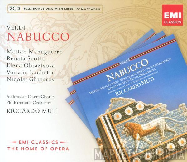 Giuseppe Verdi, Matteo Manuguerra, Renata Scotto, Elena Obraztsova, Veriano Luchetti, Nicolai Ghiaurov, The Ambrosian Opera Chorus, Philharmonia Orchestra, Riccardo Muti - Nabucco