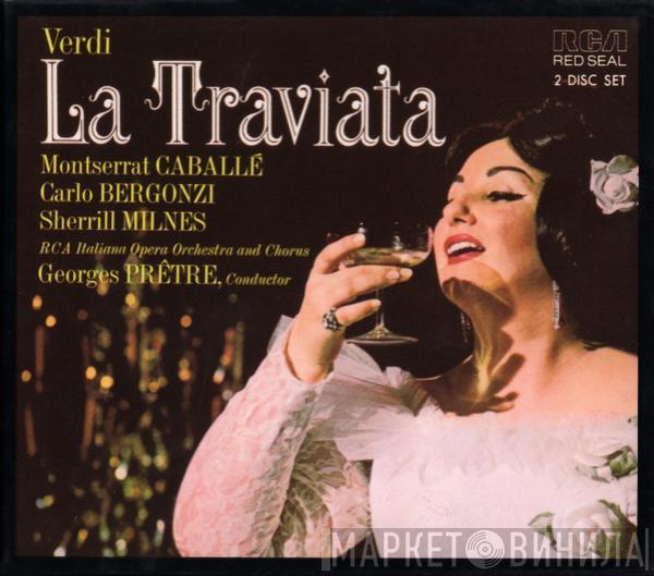 Giuseppe Verdi, Montserrat Caballé, Carlo Bergonzi, Sherrill Milnes, Georges Prêtre - La Traviata