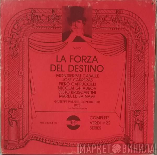 , Giuseppe Verdi , Montserrat Caballé , José Carreras , Piero Cappuccilli , Nicolai Ghiaurov , Sesto Bruscantini , Maria Luisa Nave  Giuseppe Patanè  - La Forza Del Destino
