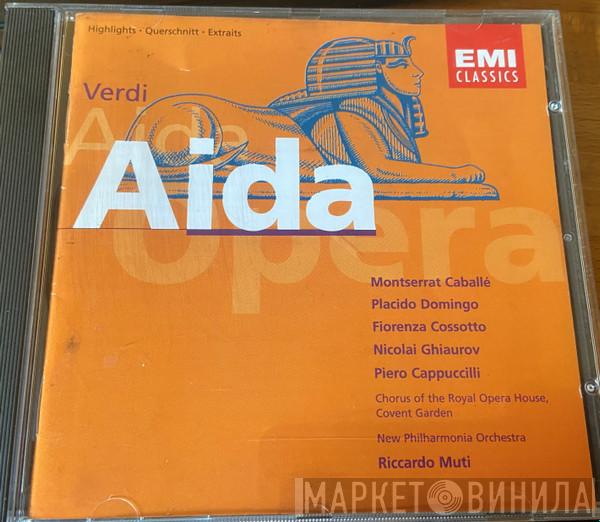 , Giuseppe Verdi , Montserrat Caballé , Placido Domingo , Fiorenza Cossotto , Piero Cappuccilli , Chorus Of The Royal Opera House, Covent Garden , New Philharmonia Orchestra  Riccardo Muti  - Aida (Highlights • Querschnitt • Extraits)