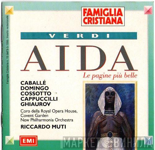 , Giuseppe Verdi , Montserrat Caballé , Placido Domingo , Fiorenza Cossotto , Piero Cappuccilli , Nicolai Ghiaurov , Chorus Of The Royal Opera House, Covent Garden , New Philharmonia Orchestra  Riccardo Muti  - Aida (Le Pagine Più Belle)