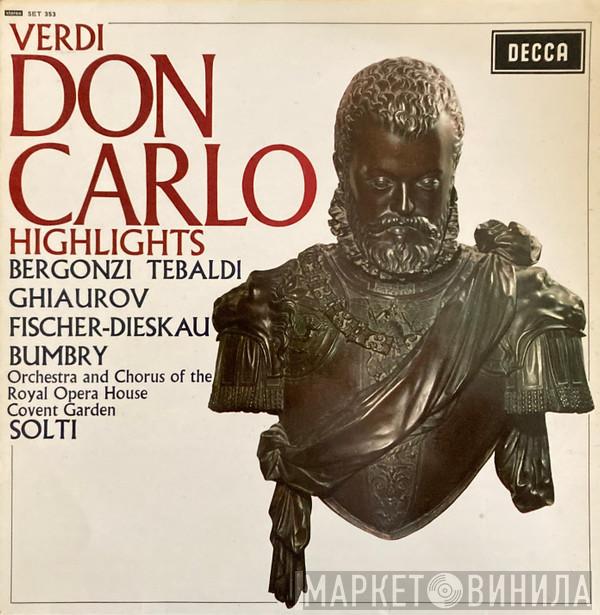 Giuseppe Verdi, Orchestra Of The Royal Opera House, Covent Garden, Chorus Of The Royal Opera House, Covent Garden, Georg Solti - Don Carlo Highlights