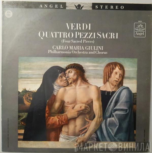 , Giuseppe Verdi , Philharmonia Orchestra , Philharmonia Chorus  Carlo Maria Giulini  - Quattro Pezzi Sacri = Four Sacred Pieces