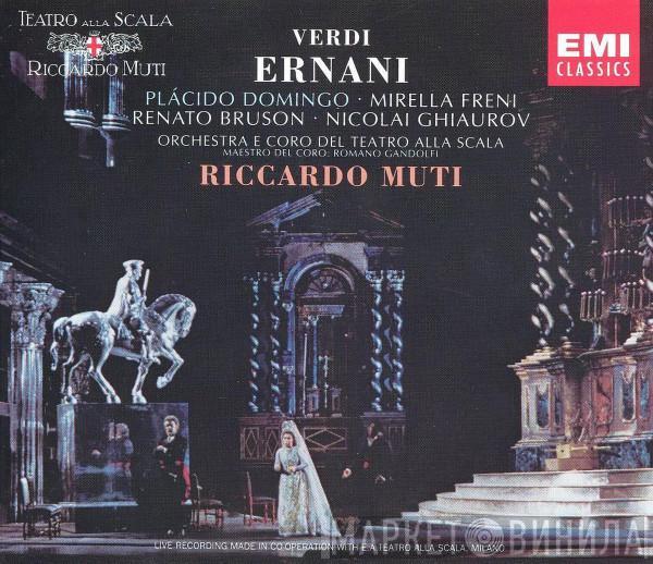 Giuseppe Verdi, Placido Domingo, Mirella Freni, Renato Bruson, Nicolai Ghiaurov, Orchestra Del Teatro Alla Scala, Coro Del Teatro Alla Scala, Romano Gandolfi, Riccardo Muti - Ernani