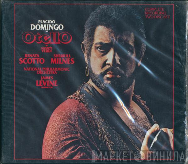 Giuseppe Verdi, Placido Domingo, Renata Scotto, Sherrill Milnes, National Philharmonic Orchestra, James Levine  - Otello