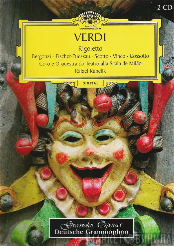 , Giuseppe Verdi , Rafael Kubelik , Orchestra Del Teatro Alla Scala , Coro Del Teatro Alla Scala , Dietrich Fischer-Dieskau , Renata Scotto , Carlo Bergonzi , Fiorenza Cossotto  Ivo Vinco  - Rigoletto