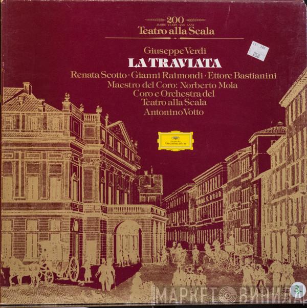 , Giuseppe Verdi , Renata Scotto , Gianni Raimondi , Maestro Del Coro : Ettore Bastianini , Norberto Mola e Coro Del Teatro Alla Scala , Orchestra Del Teatro Alla Scala  Antonino Votto  - La Traviata