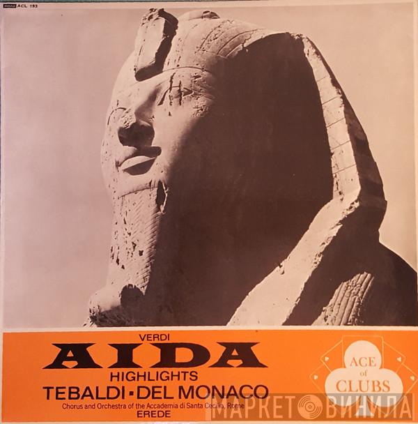 Giuseppe Verdi, Renata Tebaldi, Mario del Monaco, Coro dell'Accademia Nazionale di Santa Cecilia, Orchestra dell'Accademia Nazionale di Santa Cecilia, Alberto Erede - Aida Highlights