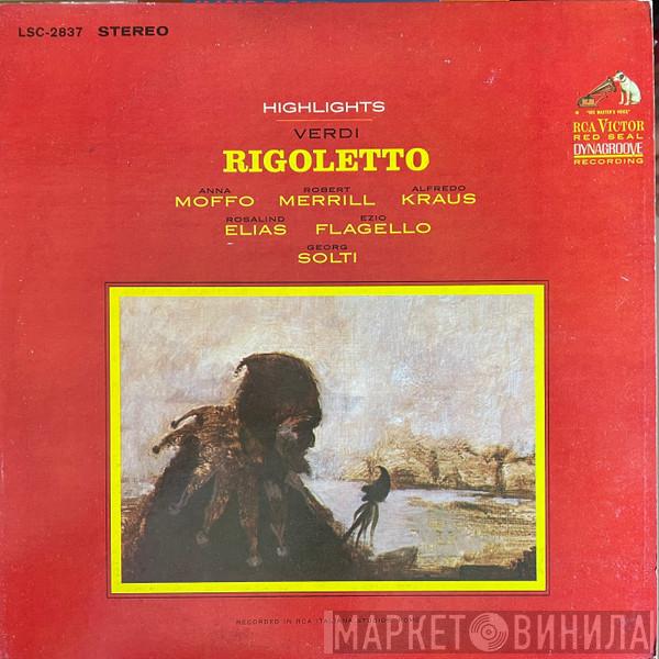 , Giuseppe Verdi , Robert Merrill , Anna Moffo , Alfredo Kraus , Rosalind Elias , Ezio Flagello , Georg Solti And RCA Italiana Opera Orchestra  RCA Italiana Opera Chorus  - Rigoletto (Highlights)