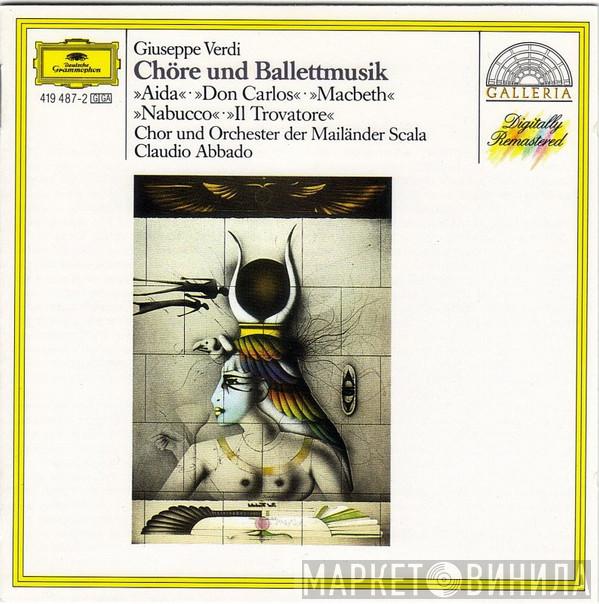 , Giuseppe Verdi Und Coro Del Teatro Alla Scala , Orchestra Del Teatro Alla Scala  Claudio Abbado  - Aida · Don Carlos · macbeth · Nabucco · Il Travotore