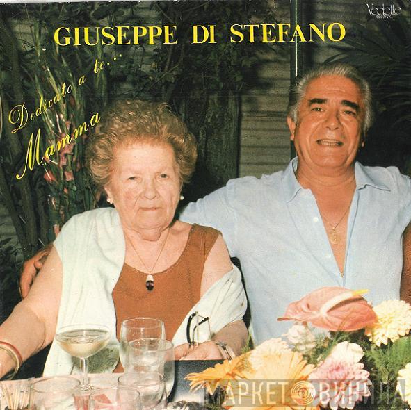  Giuseppe di Stefano  - Dedicato A Te...Mamma