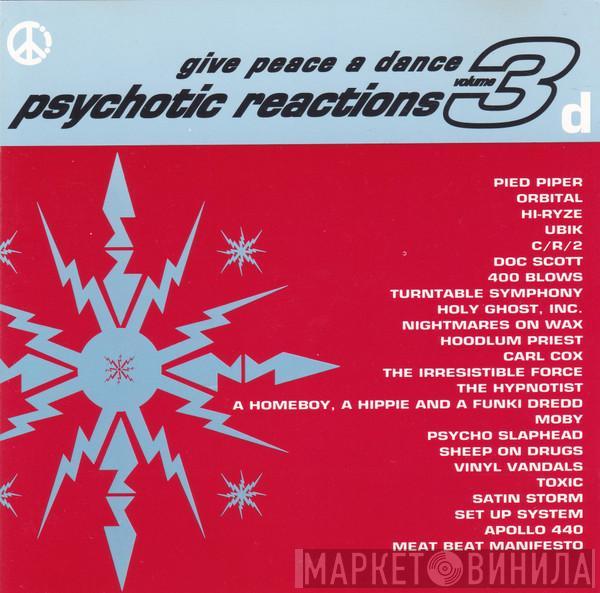  - Give Peace A Dance Volume 3: Psychotic Reactions