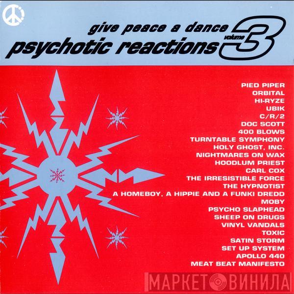  - Give Peace A Dance Volume 3: Psychotic Reactions